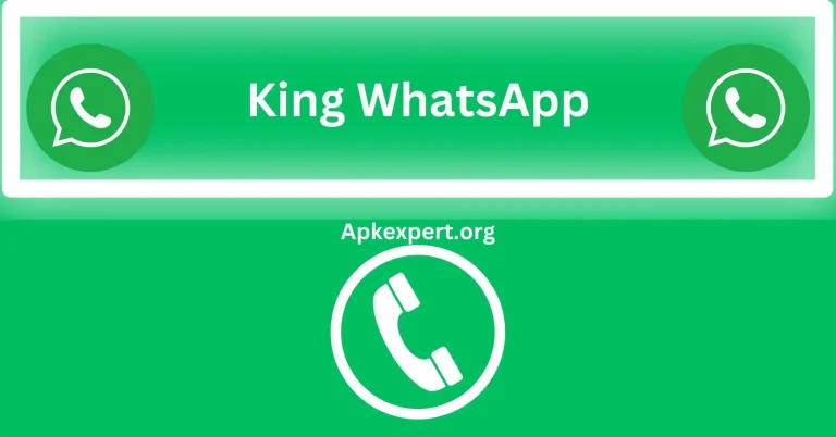 King WhatsApp Free Download APK: Everything You Need to Know