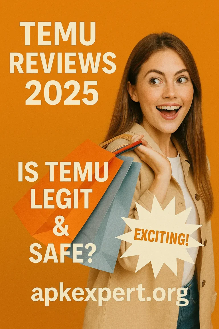 Temu Reviews 2025: Is Temu Legit and Safe? Exciting shopping deals with APKExpert.org