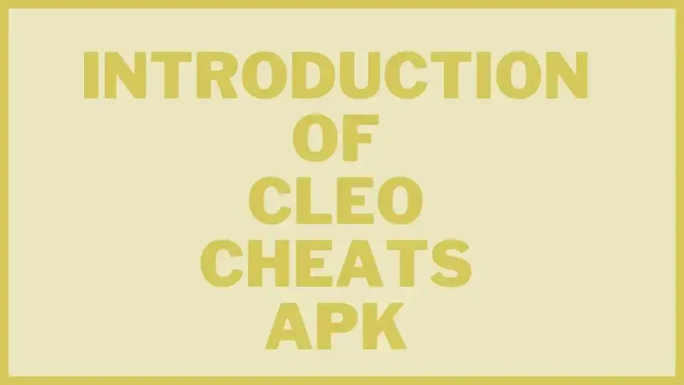 Introduction of Cleo cheats apk