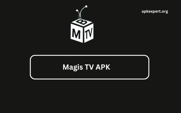 Boost Your Entertainment with Magis TV APK: Ultimate Guide