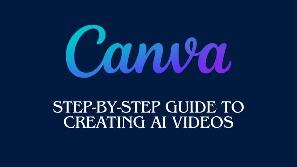 Step-by-step guide to creating AI videos on Canva