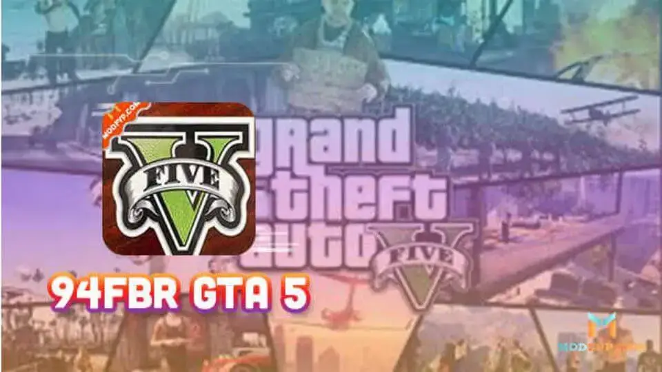 What is 94FBR GTA 5 Mobile